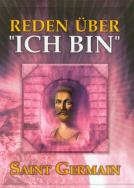 Medytacje nad Jam jest wersja niemiecka Reden Uber Ich Bin. Autor: Saint Germain. ZdrowePodejscie.pl Okładka książki Medytacje nad Jam jest wersja niemiecka Reden Uber Ich Bin