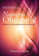 Namiętna Obecność. Siedem cech przebudzonej świad.. Autor: Catherine Ingram. ZdrowePodejscie.pl Okładka książki Namiętna Obecność. Siedem cech przebudzonej świad.