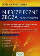 Niebezpieczne zboża. Groźny gluten. Autor: Bożena Przyjemska. ZdrowePodejscie.pl Okładka książki Niebezpieczne zboża. Groźny gluten