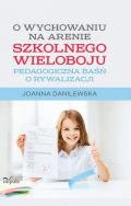 Okładka książki O wychowaniu na arenie szkolnego wieloboju