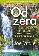 Okładka książki Od zera. Osiąganie niemożliwego z Ho'oponopono