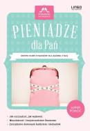 Pieniądze dla Pań. Poradniki na obcasach. Autor: Duszeńczuk Danuta. ZdrowePodejscie.pl Okładka książki Pieniądze dla Pań. Poradniki na obcasach