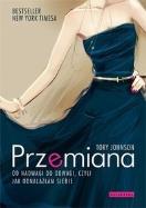 Przemiana. Od nadwagi do odwagi czyli jak.... Autor: Tory Johnson. ZdrowePodejscie.pl Okładka książki Przemiana. Od nadwagi do odwagi czyli jak...