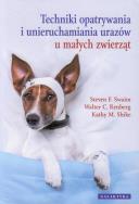 Techniki opatrywania i unieruchamiania urazów. Autor:   Praca zbiorowa. ZdrowePodejscie.pl Okładka książki Techniki opatrywania i unieruchamiania urazów