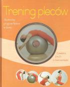 Trening pleców - książka z DVD. Autor: Christa G. Traczinski, Robert S. Polster. ZdrowePodejscie.pl Okładka książki Trening pleców - książka z DVD