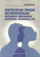 Okładka książki Współczesne związki heteroseksualne: małżeństwa (dobrowolnie bezdzietne), kohabitacje, LAT