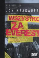 Wszystko za Everest. Autor: Krakauer Jon. ZdrowePodejscie.pl Okładka książki Wszystko za Everest