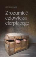Okładka książki Zrozumieć człowieka cierpiącego
