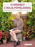 12 miesięcy z Mają Popielarską. Autor: Maja  Popielarska. ZdrowePodejscie.pl Okładka książki 12 miesięcy z Mają Popielarską