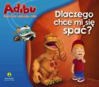 Adibu Tajemnice ludzkiego ciała Dlaczego chce mi się spać. Wydawca: Media Service Zawada. ZdrowePodejscie.pl Opakowanie Adibu Tajemnice ludzkiego ciała Dlaczego chce mi się spać