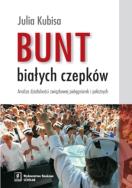 Bunt białych czepków. Autor: Kubisa Julia. ZdrowePodejscie.pl Okładka książki Bunt białych czepków
