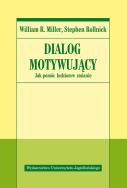 Okładka książki Dialog motywujący. Jak pomóc ludziom w zmianie