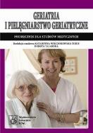 Geriatria i pielęgniarstwo geriatryczne PZWL. Autor: Wieczorowska-Tobis Katarzyna, Talarska Dorota. ZdrowePodejscie.pl Okładka książki Geriatria i pielęgniarstwo geriatryczne PZWL
