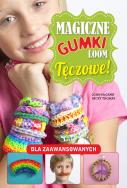 Magiczne gumki LOOM. Tęczowe. Autor: Becky Thomas, Monica Sweeney. ZdrowePodejscie.pl Okładka książki Magiczne gumki LOOM. Tęczowe