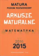 Okładka książki Matematyka. Arkusze Maturalne 2015 ZR