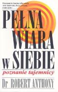 Okładka książki Pełna wiara w siebie. Poznanie tajemnicy