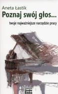 Okładka książki Poznaj swój głos... Twoje najważniejsze narzędzie