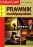 Okładka książki Prawnik. Zawód przyszłości. Jak nim zostać