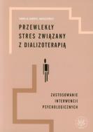 Przewlekły stres związany z dializoterapią. Autor: Bargiel-Matusiewicz Kamilla. ZdrowePodejscie.pl Okładka książki Przewlekły stres związany z dializoterapią