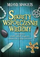 Sekrety współczesnej wiedźmy. Autor: Melanie Marquis. ZdrowePodejscie.pl Okładka książki Sekrety współczesnej wiedźmy