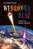 Wędrówka Dusz. Autor: Michael Newton. ZdrowePodejscie.pl Okładka książki Wędrówka Dusz