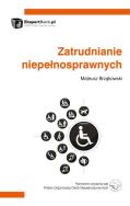 Zatrudnianie niepełnosprawnych. Autor: Brząkowski Mateusz. ZdrowePodejscie.pl Okładka książki Zatrudnianie niepełnosprawnych