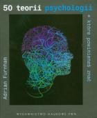 Okładka książki 50 teorii psychologii które powinieneś znać