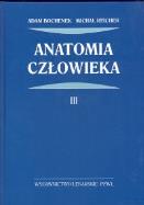 Anatomia człowieka t.3. Autor: Bochenek Adam, Reicher Michał. ZdrowePodejscie.pl Okładka książki Anatomia człowieka t.3