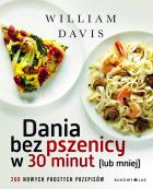 Okładka książki Dania bez pszenicy w 30 minut (lub mniej)