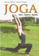 Joga. Ruch, oddech, relaks. Autor: Górna Joanna, Szopa Janusz. ZdrowePodejscie.pl Okładka książki Joga. Ruch, oddech, relaks