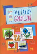 Kolorowe dyktanda graficzne. Autor: Wąsik Iwona. ZdrowePodejscie.pl Okładka książki Kolorowe dyktanda graficzne