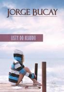 Listy do Klaudii. Autor: Bucay Jorge. ZdrowePodejscie.pl Okładka książki Listy do Klaudii