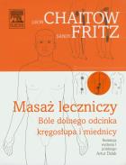 Masaż leczniczy. Autor: Chaitow Leon, Fritz Sandy. ZdrowePodejscie.pl Okładka książki Masaż leczniczy