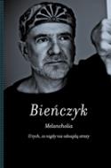 Melancholia. Autor: Bieńczyk Marek. ZdrowePodejscie.pl Okładka książki Melancholia