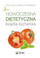 Nowoczesna dietetyczna książka kucharska. Autor: Zofia Wieczorek-Chełmińska. ZdrowePodejscie.pl Okładka książki Nowoczesna dietetyczna książka kucharska