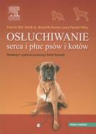 Okładka książki Osłuchiwanie serca i płuc psów i kotów