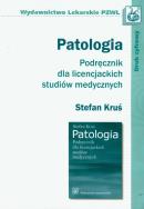 Patologia Podręcznik dla licencjackich studiów medycznych. Autor: Kruś Stefan. ZdrowePodejscie.pl Okładka książki Patologia Podręcznik dla licencjackich studiów medycznych