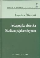 Okładka książki Pedagogika dziecka. Studium pajdocentryzmu