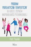 Program profilaktyczno-terapeutyczny dla dzieci z zespołem nadpobudliwości psychoruchowej. Autor: Pawlak Piotr. ZdrowePodejscie.pl Okładka książki Program profilaktyczno-terapeutyczny dla dzieci z zespołem nadpobudliwości psychoruchowej