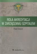 Okładka książki Rola akredytacji w zarządzaniu szpitalem