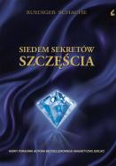 Siedem Sekretów Szczęścia TW. Autor: Ruediger Schache. ZdrowePodejscie.pl Okładka książki Siedem Sekretów Szczęścia TW