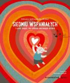Siedmiu wspaniałych i sześć innych nie całkiem.... Autor: Roksana Jędrzejewska-Wróbel. ZdrowePodejscie.pl Okładka książki Siedmiu wspaniałych i sześć innych nie całkiem...