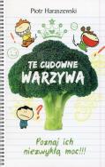 Okładka książki Te cudowne warzywa