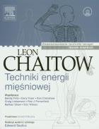 Techniki energii mięśniowej. Autor: Chaitow Leon. ZdrowePodejscie.pl Okładka książki Techniki energii mięśniowej
