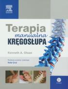 Terapia manualna kręgosłupa. Autor: Olson Kenneth A.. ZdrowePodejscie.pl Okładka książki Terapia manualna kręgosłupa