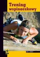 Trening wspinaczkowy. Autor: Horst Eric J.. ZdrowePodejscie.pl Okładka książki Trening wspinaczkowy