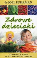 Zdrowe dzieciaki. Autor: Joel Fuhrman. ZdrowePodejscie.pl Okładka książki Zdrowe dzieciaki