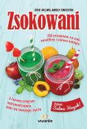 Okładka książki Zsokowani. 100 przepisów na soki, smoothies...