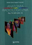 Anatomia radiologiczna PZWL. Autor: Daniel Bohdan, Pruszyński Bogdan. ZdrowePodejscie.pl Okładka książki Anatomia radiologiczna PZWL