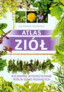 Atlas ziół. Kulinarne wykorzystanie roślin .... Autor: Halarewicz Aleksandra. ZdrowePodejscie.pl Okładka książki Atlas ziół. Kulinarne wykorzystanie roślin ...